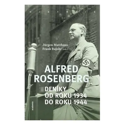 Alfred Rosenberg - Deníky od roku 1934 do roku 1944 - Jürgen Matthäus