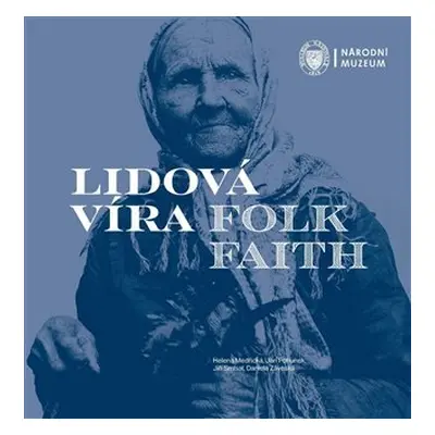 Lidová víra / Folk Faith - Helena Medřická