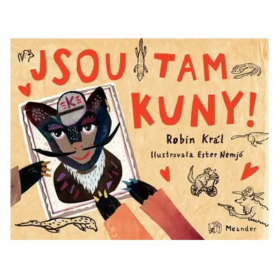 Jsou tam kuny - Robin Král