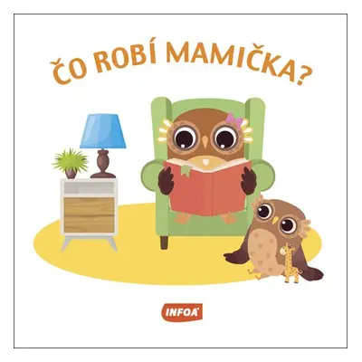 Čo robí mamička?