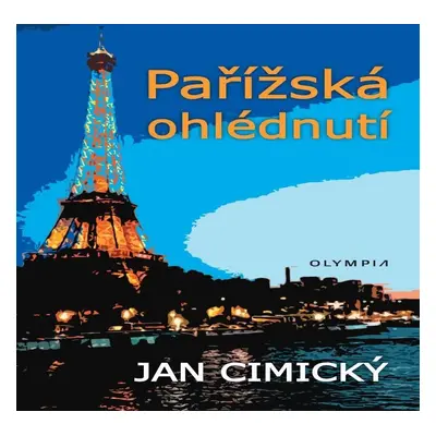 Pařížská ohlédnutí - Jan Cimický