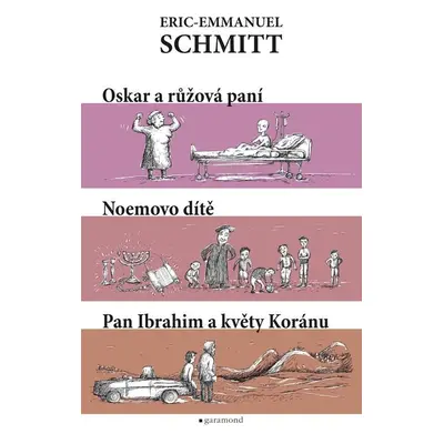 Oskar a růžová paní, Noemovo dítě, Pan Ibrahim a květy Koránu, 3. vydání - Eric-Emmanuel Schmit