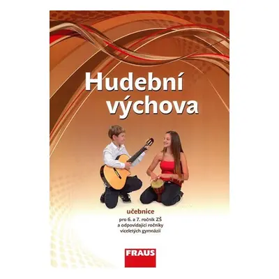 Hudební výchova pro 6. a 7. ročník ZŠ a odpovídající ročníky VG - Učebnice - Šedivý Jakub