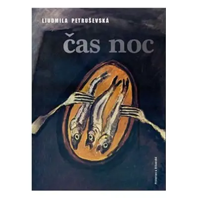 Čas noc - Ljudmila Petruševská