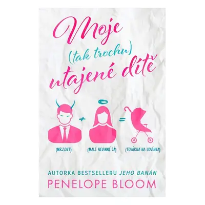 Moje (tak trochu) utajené dítě - Penelope Bloom