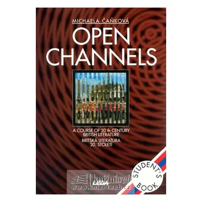 Open Channels - Britská literatura 20. století - Michaela Čaňková