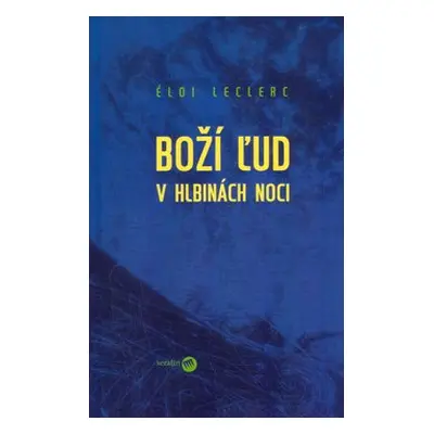 Boží ľud v hlbinách noci - Éloi Leclerc