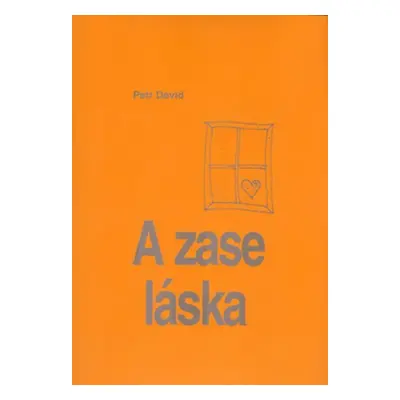 A zase ta láska - Petr David; Petr Drábek