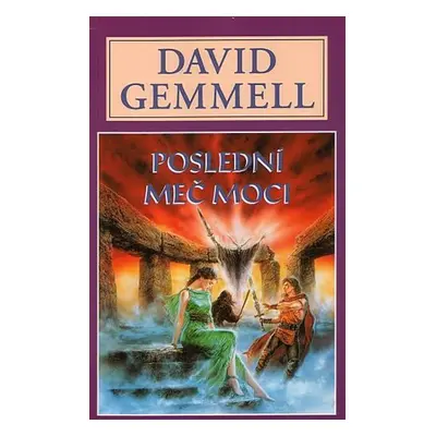 Poslední meč moci - Kameny moci 2 - David Gemmell