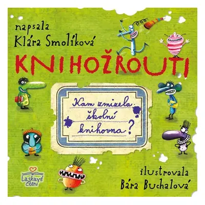 Knihožrouti - Kam zmizela školní knihovna - Klára Smolíková