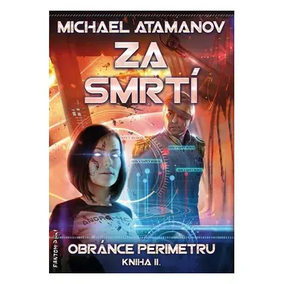 Za smrtí - Obránce perimetru 2 - Michael Atamanov