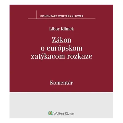 Zákon o európskom zatýkacom rozkaze - Libor Klimek