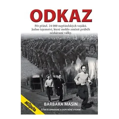 Odkaz - Pět přátel. 24 000 nepřátelských vojáků. Jedno tajemství, které mohlo změnit výsledek oč