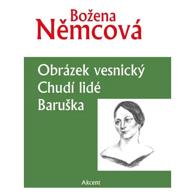 Obrázek vesnický, Chudí lidé, Baruška - Božena Němcová