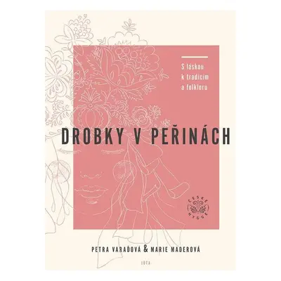 Drobky v peřinách - Marie Maderová