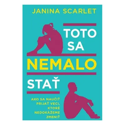 Toto sa nemalo stať - Janina Scarlet