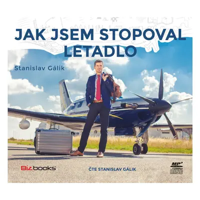 Jak jsem stopoval letadlo (audiokniha) - Stanislav Gálik