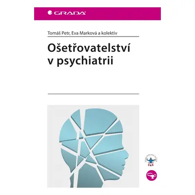 Ošetřovatelství v psychiatrii - Eva Marková