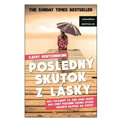 Posledný skutok z lásky - Cathy Rentzenbrink