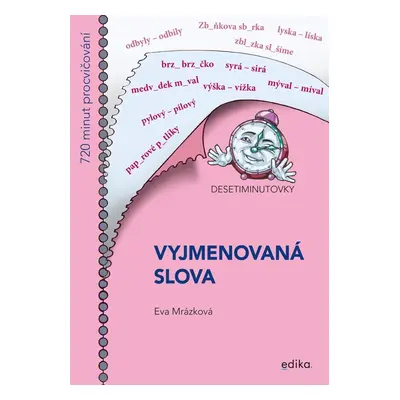 Desetiminutovky - Vyjmenovaná slova, 2. vydání - Eva Mrázková