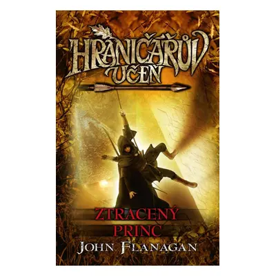 Hraničářův učeň 15 - Ztracený princ, 3. vydání - John Flanagan