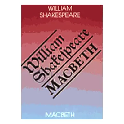 MACBETH - William Shakespeare