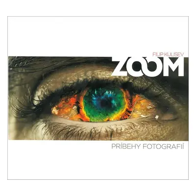 ZOOM - Príbehy fotografií (slovensky) - Filip Kulisev