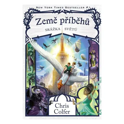 Země příběhů 6 - Srážka světů, 1. vydání - Chris Colfer