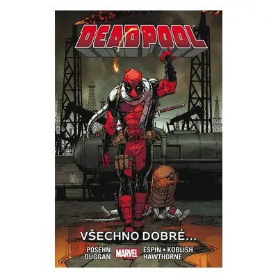 Deadpool 8 - Všechno dobré... - Gerry Duggan