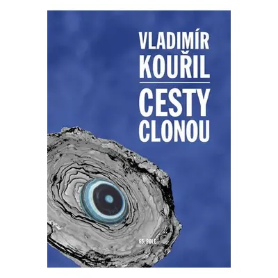 Cesty clonou - Vladimír Kouřil