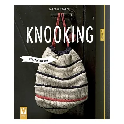 Knooking - Pletení háčkem - Dorothee Borck