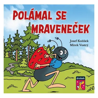 Polámal se mraveneček, 1. vydání - Josef Kožíšek