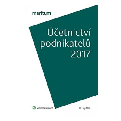 Účetnictví podnikatelů 2017 - Ivan Brychta