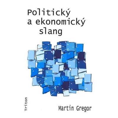 Politický a ekonomický slang - Martin Gregor