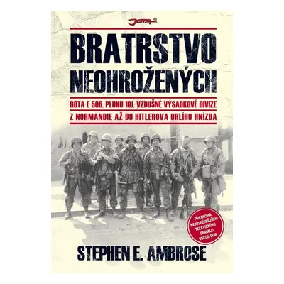 Bratrstvo neohrožených - Stephen E. Ambrose