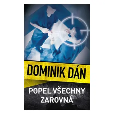 Popel všechny zarovná - Dominik Dán