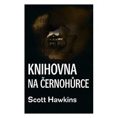 Knihovna na Černohůrce - Scott Hawkins