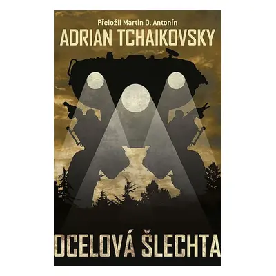 Ocelová šlechta - Adrian Tchaikovsky