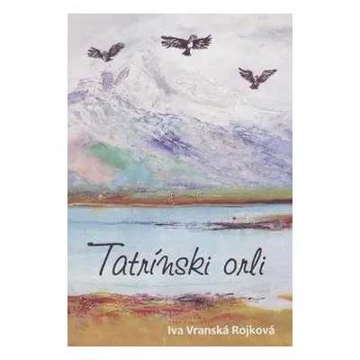 Tatrínski orli - Ivana Vranská Rojková