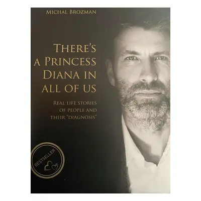 There´s a princess Diana in All of us - Real Life Stories of People and Their "Diagnosis" - Mich