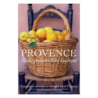 Provence - Škola provensálské kuchyně - Gui Gedda