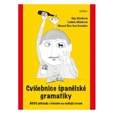 Cvičebnice španělské gramatiky - 8000 příkladů s řešením na vedlejší straně, 3. vydání - Olga M