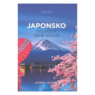 Japonsko - Proměny země sakur - Jutaka Jazawa