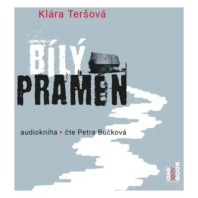 Bílý pramen - CDmp3 (Čte Petra Bučková) - Klára Teršová