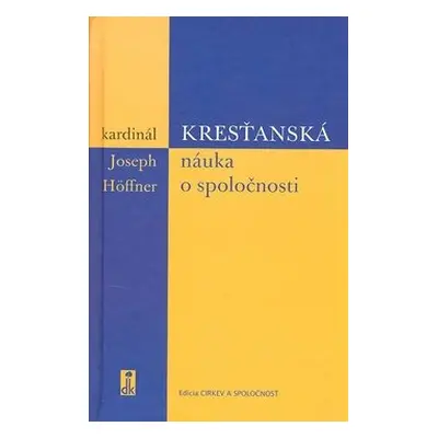 Kresťanská náuka o spoločnosti - Joseph Hoffner