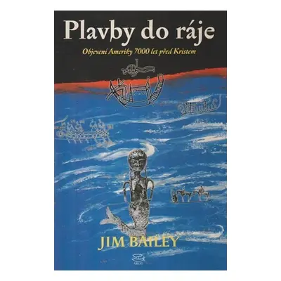 Plavby do ráje - Jim Bailye