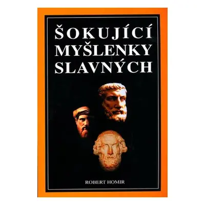 Šokující myšlenky slavných - Robert Homir