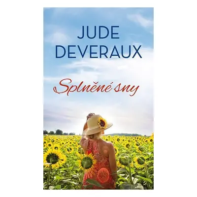 Splněné sny - Jude Deveraux