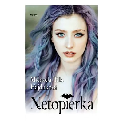 Netopierka - Michaela Ella Hajduková