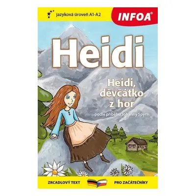 Heidi, děvčátko z hor - Zrcadlová četba (A1 - A2) - Johanna Spyriová